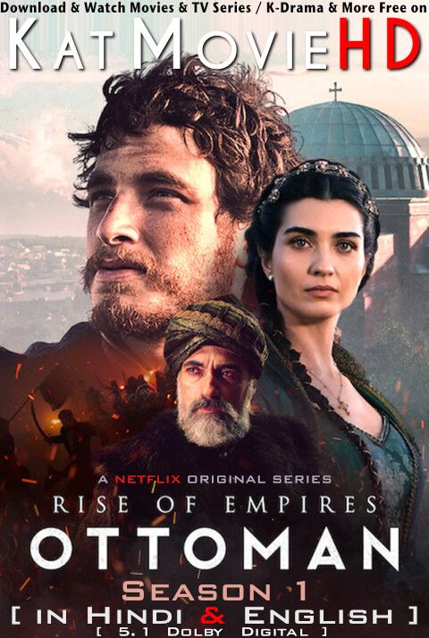 Download Rise of Empires: Ottoman (Season 1) Hindi (ORG) [Dual Audio] All Episodes | WEB-DL 1080p 720p 480p HD [Rise of Empires: Ottoman 2020 Netflix Series] Watch Online or Free on KatMovieHD.tw