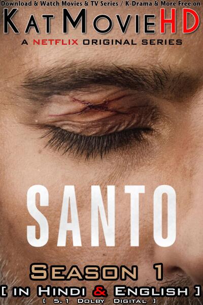 Download Santo (Season 1) Hindi (ORG) [Dual Audio] All Episodes | WEB-DL 1080p 720p 480p HD [Santo 2022– TV Series] Watch Online or Free on KatMovieHD.tw