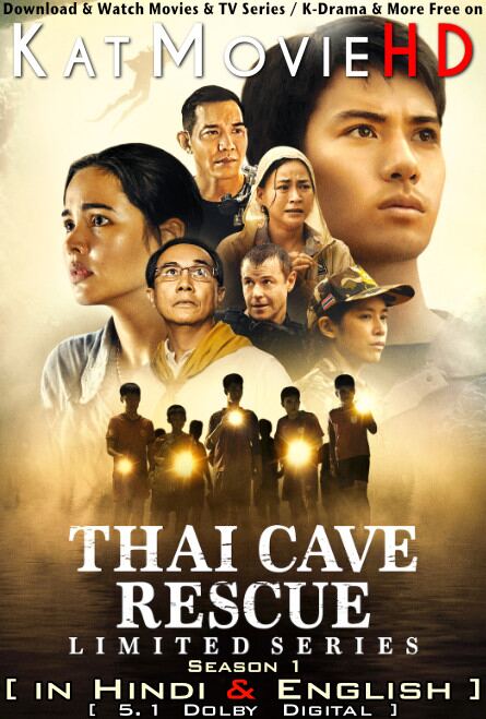 Download Thai Cave Rescue (Season 1) Hindi (ORG) [Dual Audio] All Episodes | WEB-DL 1080p 720p 480p HD [Thai Cave Rescue 2022– TV Series] Watch Online or Free on KatMovieHD.tw