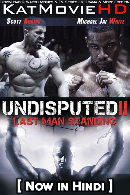 Undisputed 2: Last Man Standing (2006) Hindi Dubbed (ORG) & English [Dual Audio] BluRay 1080p 720p 480p HD [Full Movie]