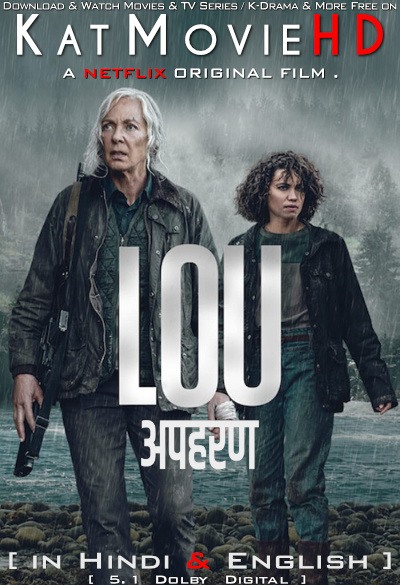 Download Lou (2022) Quality 720p & 480p Dual Audio [Hindi Dubbed  English] Lou Full Movie On KatMovieHD