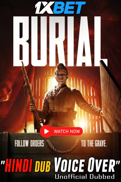 Watch Burial (2022) Hindi Dubbed (Unofficial) WEBRip 720p 480p Online Stream – 1XBET