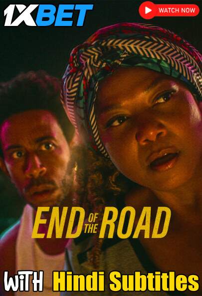 Watch End of the Road (2022) Full Movie [In English] With Hindi Subtitles  WEBRip 720p Online Stream – 1XBET