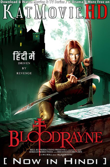 Download BloodRayne (2005) Quality 720p & 480p Dual Audio [Hindi Dubbed  English] BloodRayne Full Movie On KatMovieHD