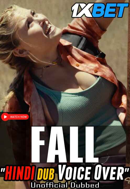 Download Fall (2022) Quality 720p & 480p Dual Audio [Hindi Dubbed] Fall Full Movie On KatMovieHD