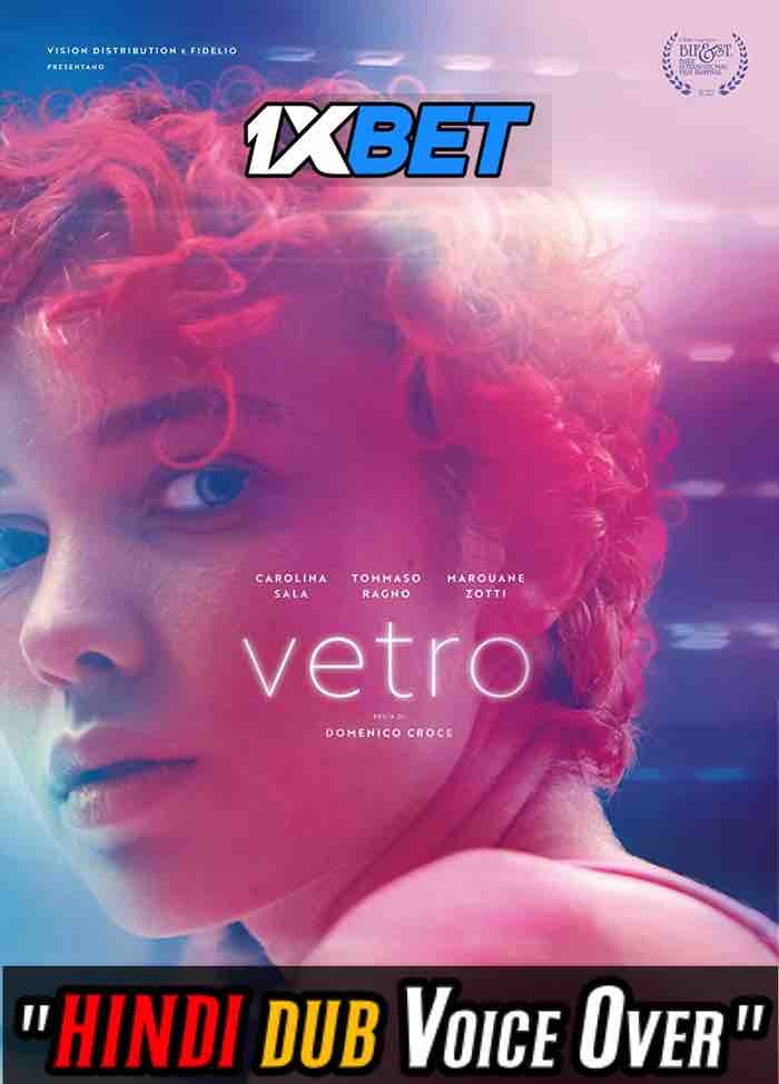 Watch Vetro (2022) Hindi Dubbed (Unofficial) DVDRip 720p 480p Online Stream – 1XBET