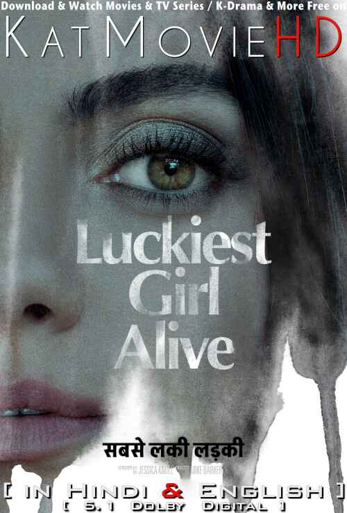 Luckiest Girl Alive (2022) Hindi Dubbed (DD 5.1) & English [Dual Audio] WEB-DL 1080p 720p 480p HD [Netflix Movie]