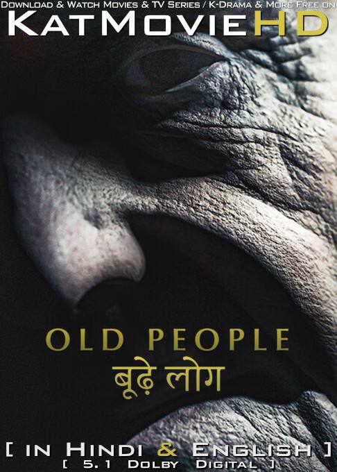 Download Old People (2022) Quality 720p & 480p Dual Audio [Hindi Dubbed  English] Old People Full Movie On KatMovieHD