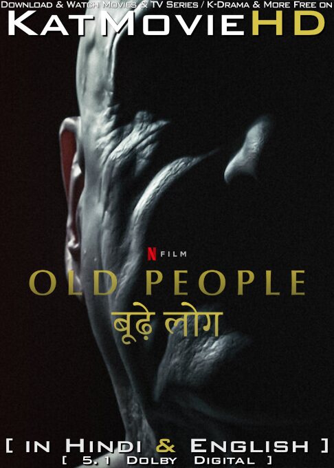 Old People (2022) Hindi Dubbed (DD 5.1) & English [Dual Audio] WEB-DL 1080p 720p 480p HD [Netflix Movie]