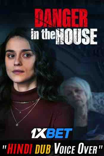 Watch Danger in the House (2022) Hindi Dubbed (Unofficial) WEBRip 720p 480p Online Stream – 1XBET