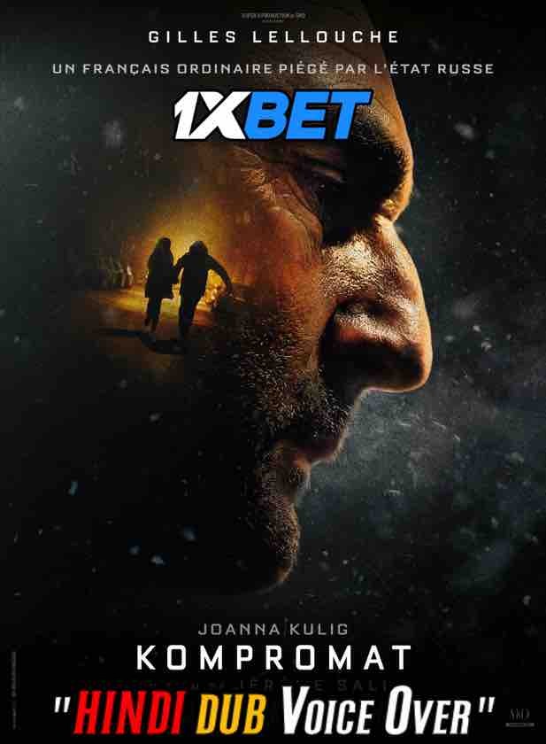 Watch Kompromat (2022) Hindi Dubbed (Unofficial) CAMRip 720p 480p Online Stream – 1XBET