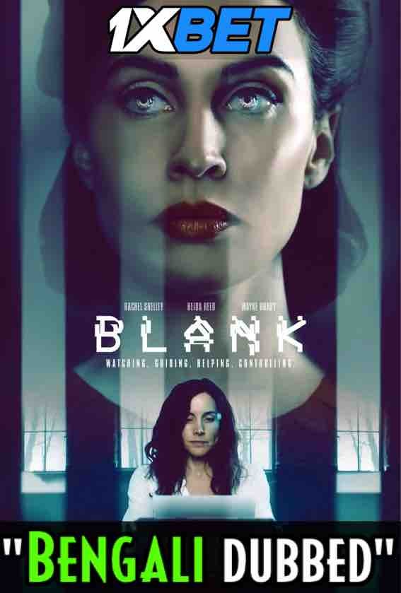 Watch Blank (2022) Bengali Dubbed (Unofficial) WEBRip 720p & 480p HD Online Stream – 1XBET