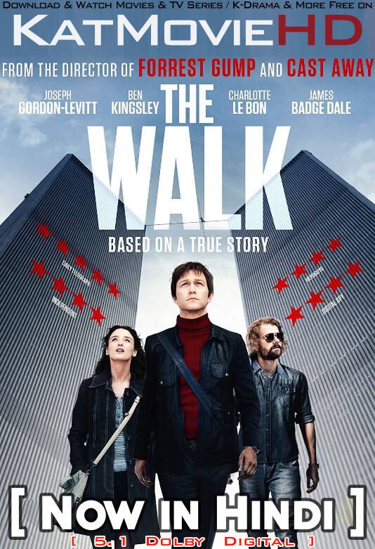 The Walk (2015) Hindi Dubbed (ORG DD 5.1) & English [Dual Audio] BluRay 1080p 720p 480p HD [Full Movie]
