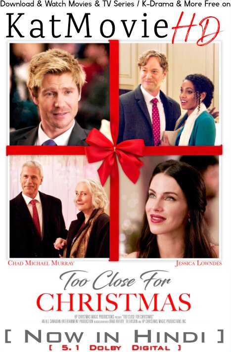 Download Too Close For Christmas (2020) Quality 720p & 480p Dual Audio [Hindi Dubbed  English] Too Close For Christmas Full Movie On KatMovieHD