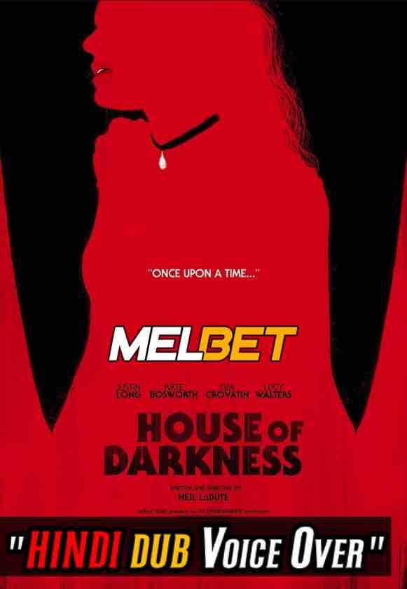 Watch House of Darkness (2022) Hindi Dubbed (Unofficial) WEBRip 720p 480p Online Stream – MELBET