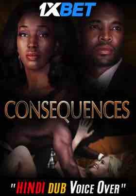 Watch Consequences (2022) Hindi Dubbed (Unofficial) WEBRip 720p 480p Online Stream – 1XBET