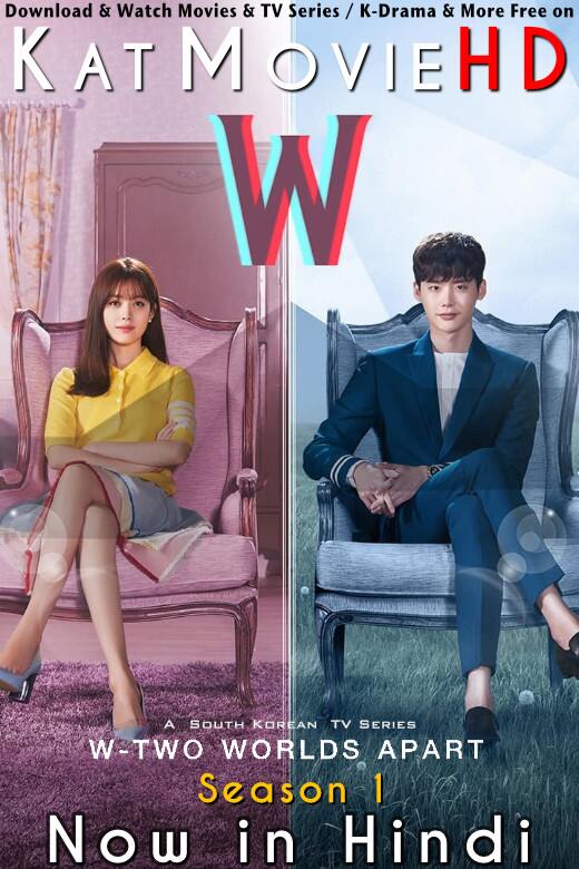 W: Two Worlds Apart (Season 1) Hindi Dubbed (ORG) Dual-Audio [All Episodes] Web-DL 1080p 720p 480p HD (2016 Korean Drama Series)