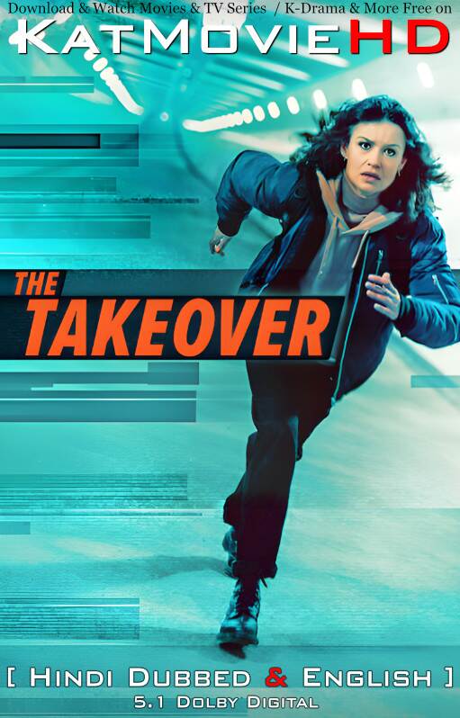 Download The Takeover (2022) Quality 720p & 480p Dual Audio [Hindi Dubbed  English] The Takeover Full Movie On KatMovieHD