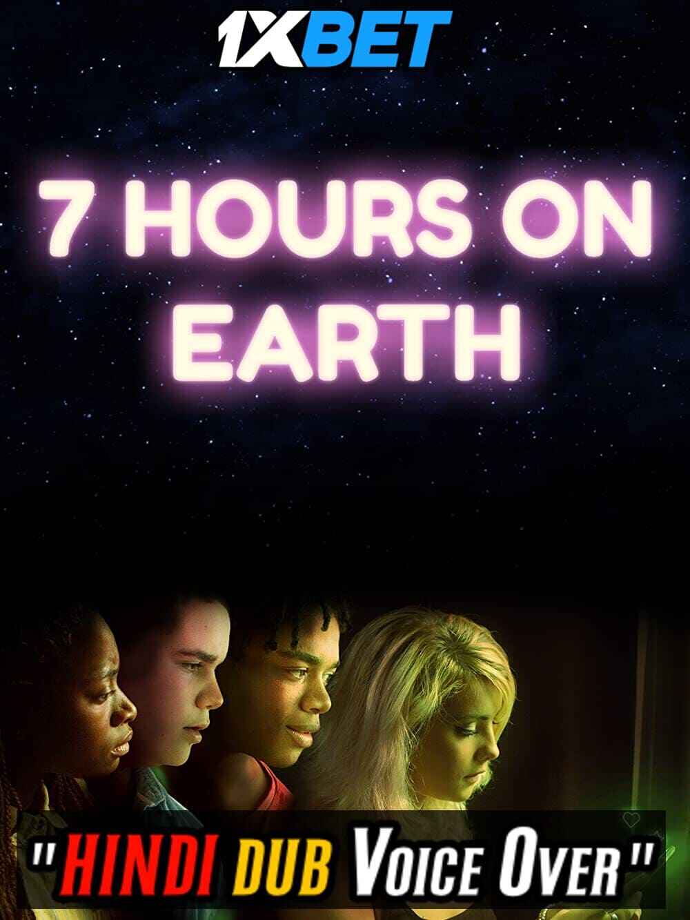 Watch 7 Hours on Earth (2020) Hindi Dubbed (Unofficial) WEBRip 720p 480p Online Stream – 1XBET