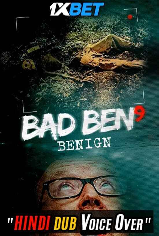 Watch Bad Ben: Benign (2021) Hindi Dubbed (Unofficial) WEBRip 720p 480p Online Stream – 1XBET