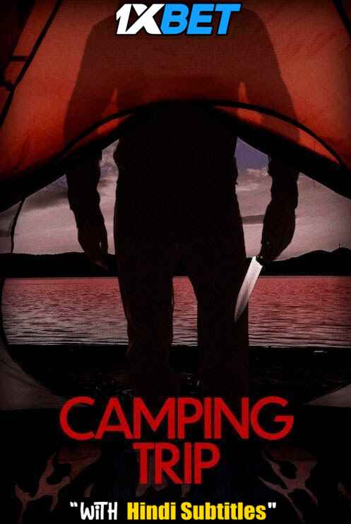 Watch Camping Trip (2021) Full Movie [In English] With Hindi Subtitles  WEBRip 720p Online Stream – 1XBET