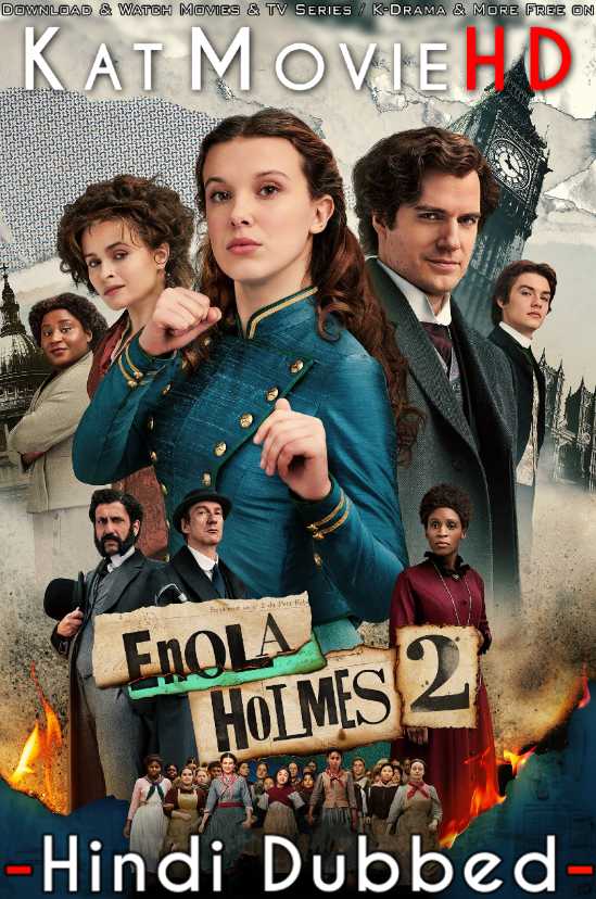 Download Enola Holmes 2 (2022) Quality 720p & 480p Dual Audio [Hindi Dubbed  English] Enola Holmes 2 Full Movie On KatMovieHD