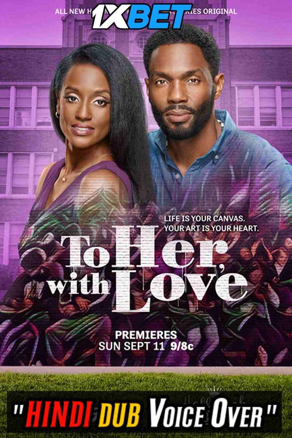 Watch To Her, with Love (2022) Hindi Dubbed (Unofficial) WEBRip 720p 480p Online Stream – 1XBET