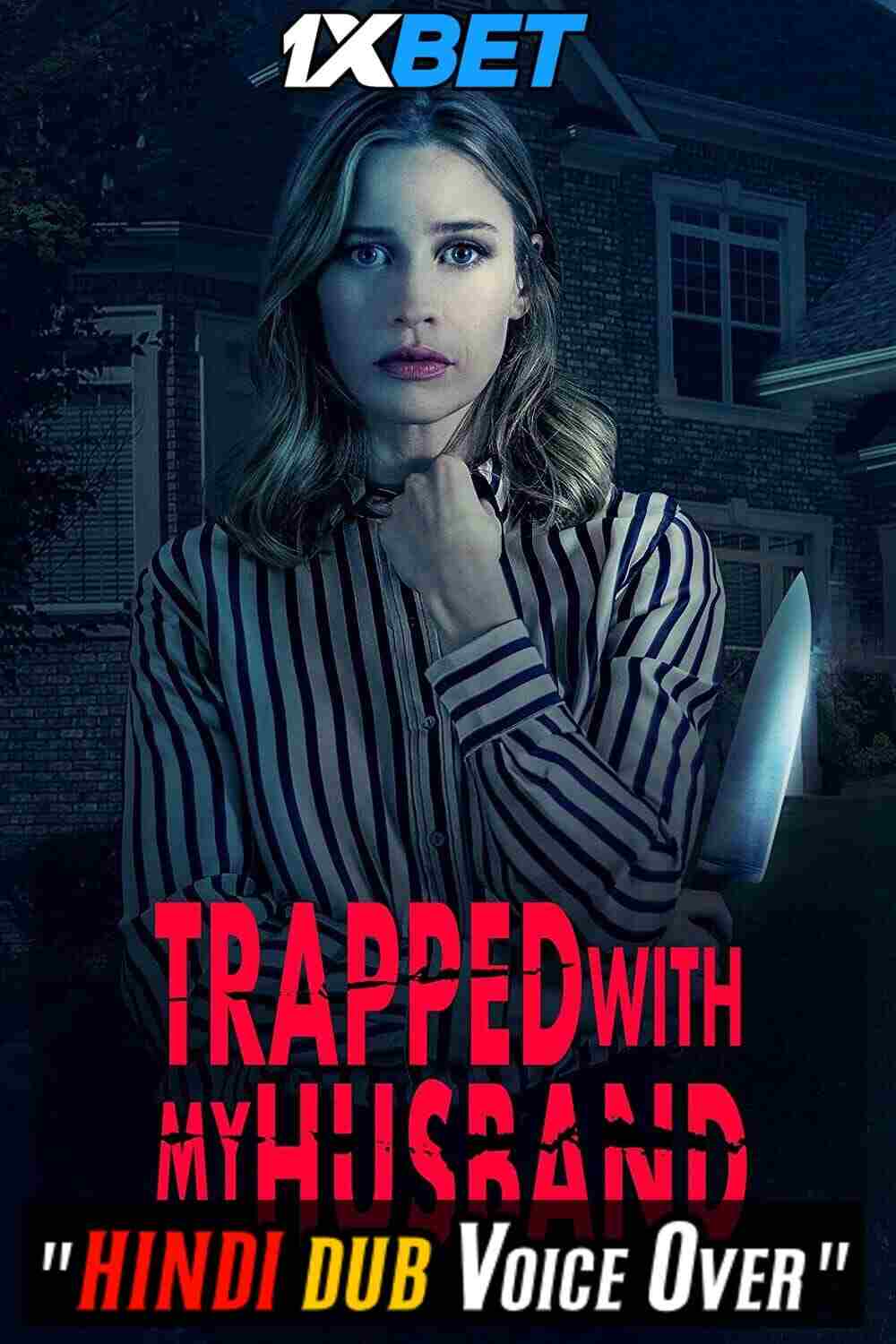 Watch Trapped with My Husband (2022) Hindi Dubbed (Unofficial) WEBRip 720p 480p Online Stream – 1XBET