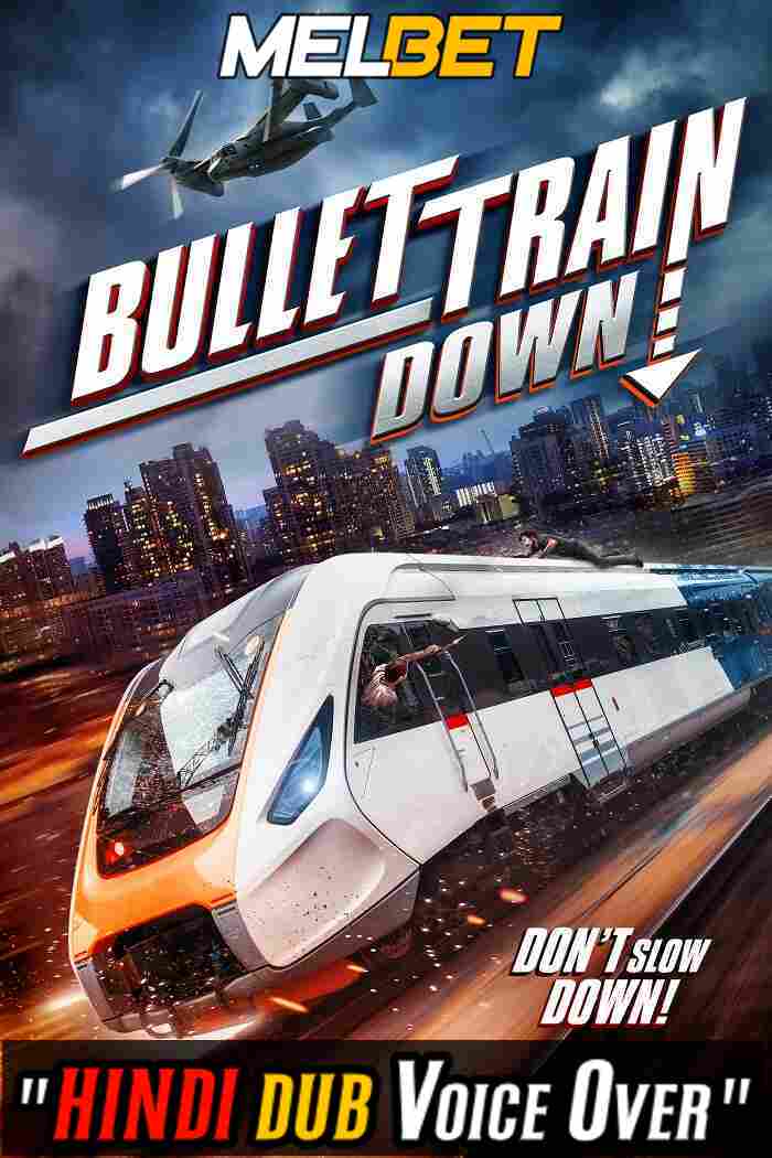 Download Bullet Train Down (2022) Quality 720p & 480p Dual Audio [Hindi Dubbed] Bullet Train Down Full Movie On KatMovieHD