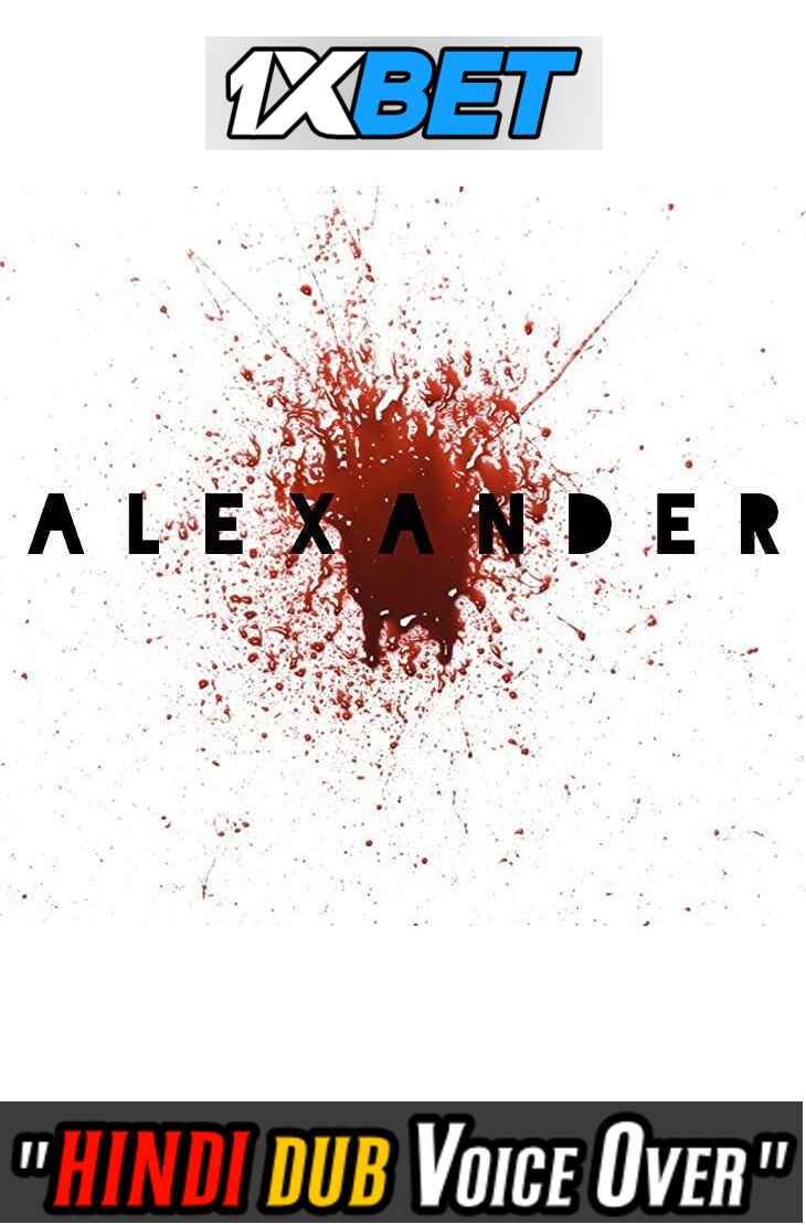 Watch Alexander (2020) Hindi Dubbed (Unofficial) WEBRip 720p 480p Online Stream – 1XBET