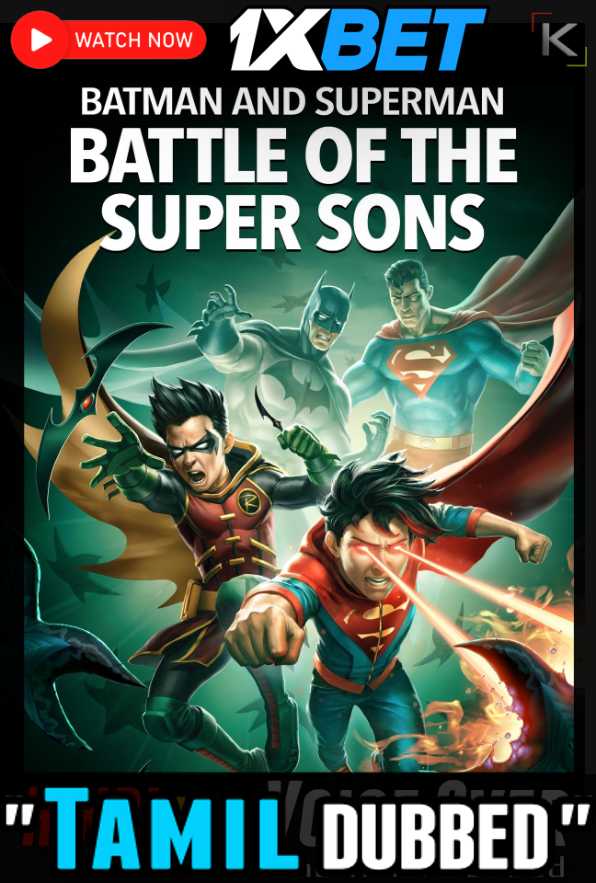 Watch Batman and Superman: Battle of the Super Sons (2022) Tamil Dubbed (Unofficial) WEBRip 720p & 480p Online Stream – 1XBET