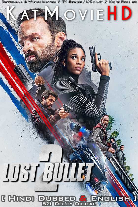 Download Lost Bullet 2: Back for More (2022) Quality 720p & 480p Dual Audio [Hindi Dubbed  English] Lost Bullet 2: Back for More Full Movie On KatMovieHD