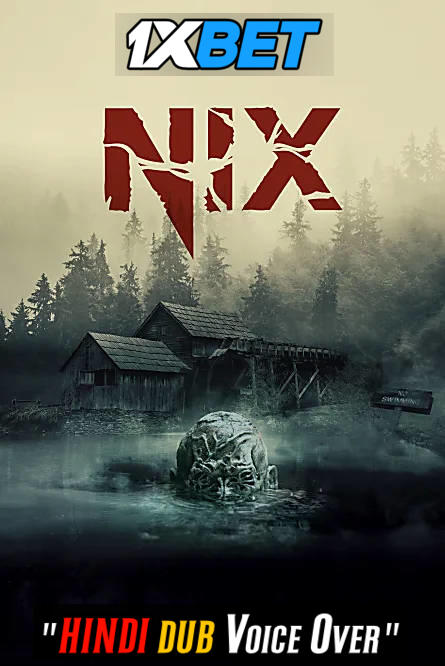 Download Nix (2022) Quality 720p & 480p Dual Audio [Hindi Dubbed] Nix Full Movie On KatMovieHD
