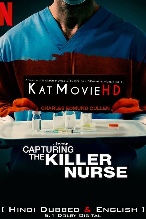 Capturing the Killer Nurse (2022) Hindi Dubbed (DD 5.1) & [Dual Audio] WEB-DL 1080p 720p 480p [2022 Netflix Movie]