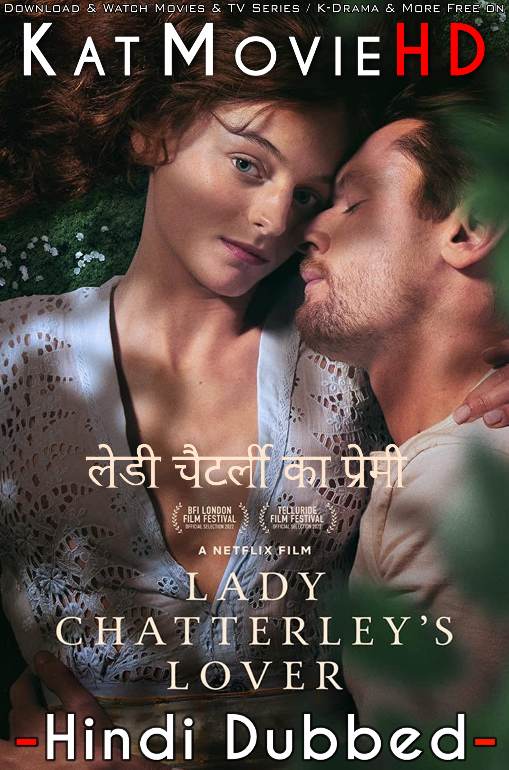 Download Lady Chatterley's Lover (2022) WEB-DL 2160p HDR Dolby Vision 720p & 480p Dual Audio [Hindi& English] Lady Chatterley's Lover Full Movie On KatMovieHD