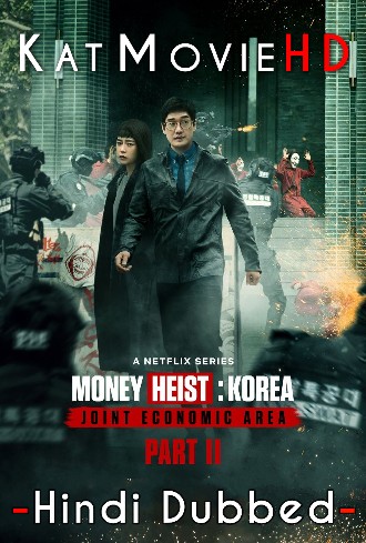Money Heist: Korea – Joint Economic Area (Season 1: Part 2 ) Hindi Dubbed (ORG) [Multi Audio] All Episodes | WEB-DL 1080p 720p 480p HD [2022– Netflix Series]
