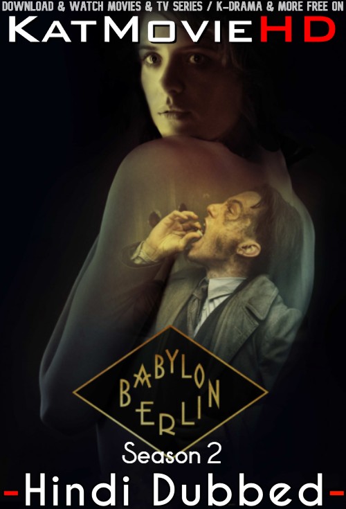 Babylon Berlin (Season 2) Hindi Dubbed (ORG) [Dual Audio] All Episodes | WEB-DL 1080p 720p 480p HD [2018 TV Series]