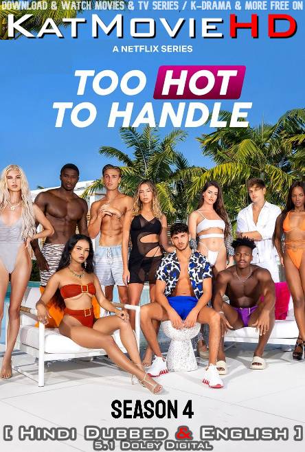 Too Hot to Handle (Season 4) Hindi Dubbed [Dual Audio] All Episodes | WEB-DL 1080p 720p 480p HD [2022 Netflix Reality TV Series]