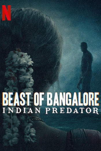 Beast Of Bangalore: Indian Predator (Season 1) WEB-DL [Hindi DD5.1] 1080p 720p & 480p [x264/HEVC] HD | ALL Episodes [NF Series]