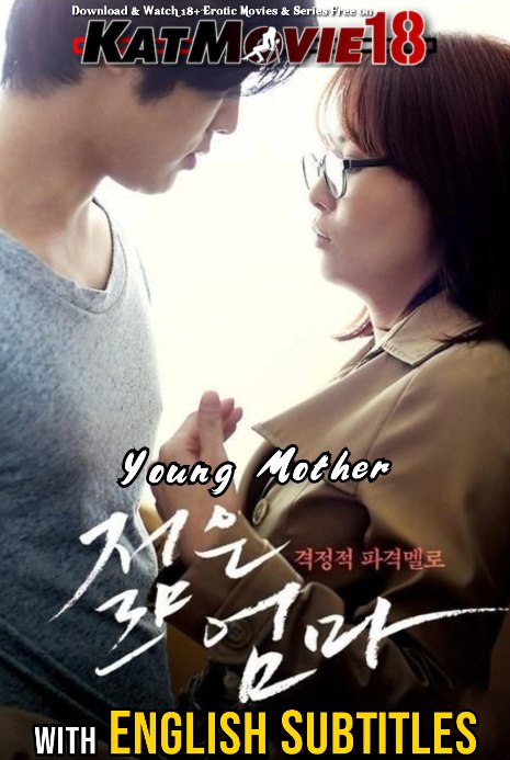 [18+] Young Mother (Young Mother) (2013) Dual Audio Hindi HDRip 480p 720p & 1080p [HEVC & x264] [Korean 5.1 DD] [Young Mother (Jeolmeun eomma) Full Movie in Hindi] Free on KatMovie18.com