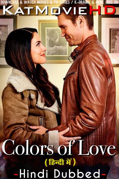 Colors of Love (2021) Hindi Dubbed (DD 5.1) & English [Dual Audio] WEB-DL 1080p 720p 480p HD [Full Movie]