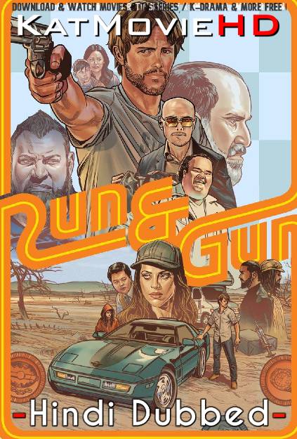 Download Run & Gun (2022) WEB-DL 2160p HDR Dolby Vision 720p & 480p Dual Audio [Hindi& English] Run & Gun Full Movie On KatMovieHD