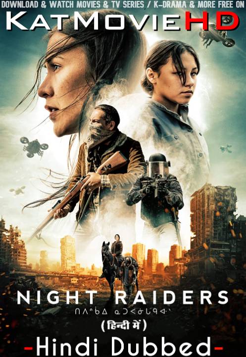 Download Night Raiders (2021) WEB-DL 2160p HDR Dolby Vision 720p & 480p Dual Audio [Hindi& English] Night Raiders Full Movie On KatMovieHD