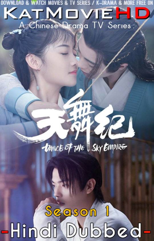 Dance of the Sky Empire (Season 1) Hindi Dubbed (ORG) WebRip 720p HD (2020 Chinese TV Series) [25-28 Episode Added !]
