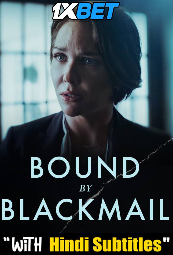 Download Bound by Blackmail (2022) Quality 720p & 480p Dual Audio [Hindi Dubbed] Bound by Blackmail Full Movie On KatMovieHD