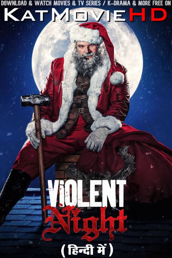 Download Violent Night (2022) WEB-DL 2160p HDR Dolby Vision 720p & 480p Dual Audio [Hindi& English] Violent Night Full Movie On KatMovieHD