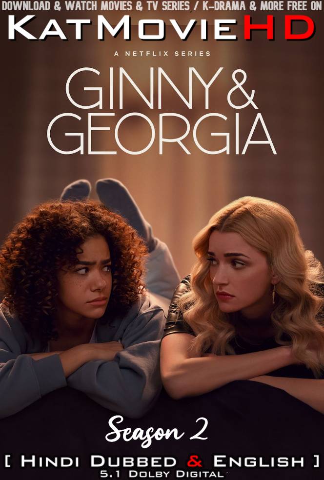 Ginny & Georgia (Season 2) Dual Audio [ Hindi 5.1 – English ] 480p 720p HDRip | Ginny & Georgia Netflix Series
