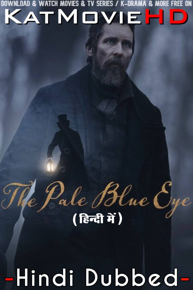 The Pale Blue Eye (2022) Hindi Dubbed (DD 5.1) & English [Dual Audio] WEB-DL 1080p 720p 480p [Full Movie]