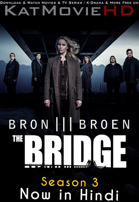The Bridge (Season 3) Hindi Dubbed (ORG) [Dual Audio] | Bron/Broen S03 All Episodes | WEB-DL 1080p 720p 480p HD [2015 TV Series]