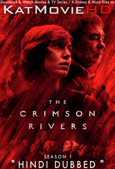The Crimson Rivers (Season 1) Hindi Dubbed (ORG) [Dual Audio] | Les Rivières pourpres S01 All Episodes | WEB-DL 1080p 720p 480p HD [2019 TV Series]